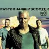 Scooter - Faster Harder