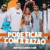Marvvila & Grupo Menos E Mais - Pode Ficar Com a Razao (Ao Vivo)