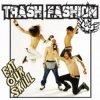 Trash Fashion - Coming Home