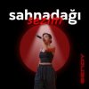 Sendy - Sahnadağı sezim