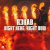 R3HAB - Right Here, Right Now