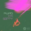 pwad - I’m Sorry