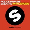 Police In Paris - Breathe (with Jerome)