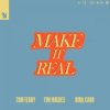 Cover Tom Ferry & Tim Hughes & Nina Carr - Make It Real Tom Ferry & Tim Hughes & Nina Carr - Make It Real
