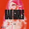 Juicy M & AVE - Bad Girls