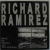 Richard Ramirez - Removal Of... (Live)