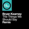 Bryan Kearney - The things we should say (Solarstone Pure remix)