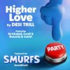 Cover DESI TRILL & DJ Khaled & Cardi B & Natania & Subhi - Higher Love (from the Smurfs Movie Soundtrack) DESI TRILL & DJ Khaled & Cardi B & Natania & Subhi - Higher Love (from the Smurfs Movie Soundtrack)