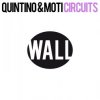 Quintino & MOTi - Circuits (Original Mix)