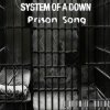 System of a Down - Prison Song
