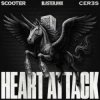 Blasterjaxx & Scooter & CERES - Heart Attack