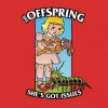 The Offspring - She's Got Issues