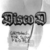 Disco D ft. DJ Slugo - I'm A Ho