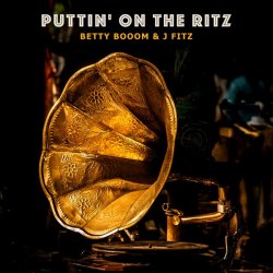 Cover Betty Booom & J Fitz - Puttin' On the Ritz