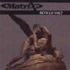 Matrix - Oggi