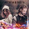 USTINOVA, Бурито - Разведи огонь
