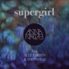 Anna Naklab Feat. Alle Farben & YOUNOTUS - Supergirl (Stereo Express Remix)