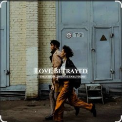 Sara Hadid ,Umar Keyn, DNDM - Love Betrayed (2025)