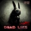 DeadLike - Зайка