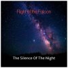 Flight of the Falcon - The Silence of the Night