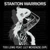 Cover Stanton Warriors feat. Lily - Mckenzie too long Stanton Warriors feat. Lily - Mckenzie too long