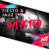 Tiesto & Jauz - Infected (Extended Mix)