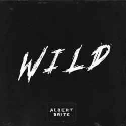 Cover Albert Brite - Wild (Slowed)