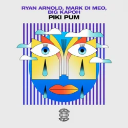 Cover Ryan Arnold & Mark Di Meo & BIG KAPOH - Piki Pum