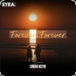 Umar Keyn feat. Davvi & Mr Salama - Forever, Forever