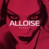 Cover Alloise - Love Me Or Leave Me Alloise - Love Me Or Leave Me
