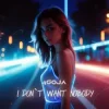 Dj Goja - I Don’t Want Nobody