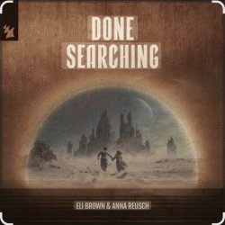 Cover Eli Brown & Anna Reusch - Done Searching (Extended Mix)