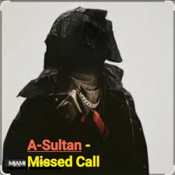 A-Sultan - Missed Call