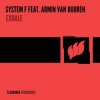 Cover System F feat. Armin van Buuren - Exhale (Sander Kleinenberg Remix) System F feat. Armin van Buuren - Exhale (Sander Kleinenberg Remix)