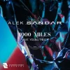 Alek Sandar - 1000 Miles (feat. Young Thug)