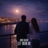 Amir Nazari - Let Them Go