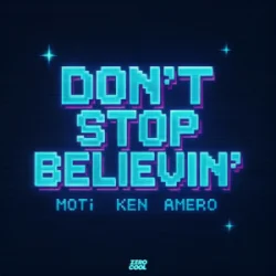 Cover MOTi & Ken & Amero - Don't Stop Believin'
