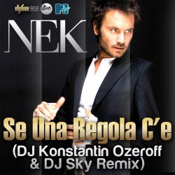 Cover Nek - Se Una Regola C'e (DJ Konstantin Ozeroff & DJ Sky Radio Edit)