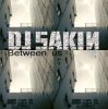 DJ Sakin - Between Us (Xoren vs. Big DJ Remix)