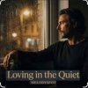 Нейросеть - Loving in the quiet (Suno Ai)