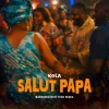 Kola - Salut Papa (Magnushevskyi Afro Remix)