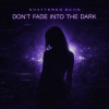 Shattered Echo - DON'T FADE INTO THE DARK