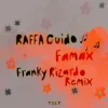 RAFFA GUIDO - Famax (Franky Rizardo Remix)