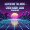 Modern Talking - Cheri Cheri Lady (Swan Blend)