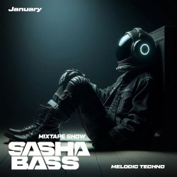 SASHA BASS - Top Melodic Techno tracks January 2026