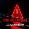 Cover Alex Novatsky - Out Of Control (Extended Mix) Alex Novatsky - Out Of Control (Extended Mix)