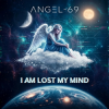Cover Angel-69 - I Am Lost My Mind (Psychedelic Voyage) Angel-69 - I Am Lost My Mind (Psychedelic Voyage)