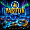 Cover DJ FORTUNA - YAKUTIA (ЯКУТИЯ) DJ FORTUNA - YAKUTIA (ЯКУТИЯ)