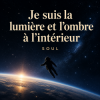 Cover SOUL - Je suis la lumière et l'ombre à l'intérieur SOUL - Je suis la lumière et l'ombre à l'intérieur