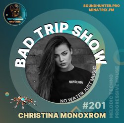 Cover Christina Monoxrom - Bad Trip Show #201